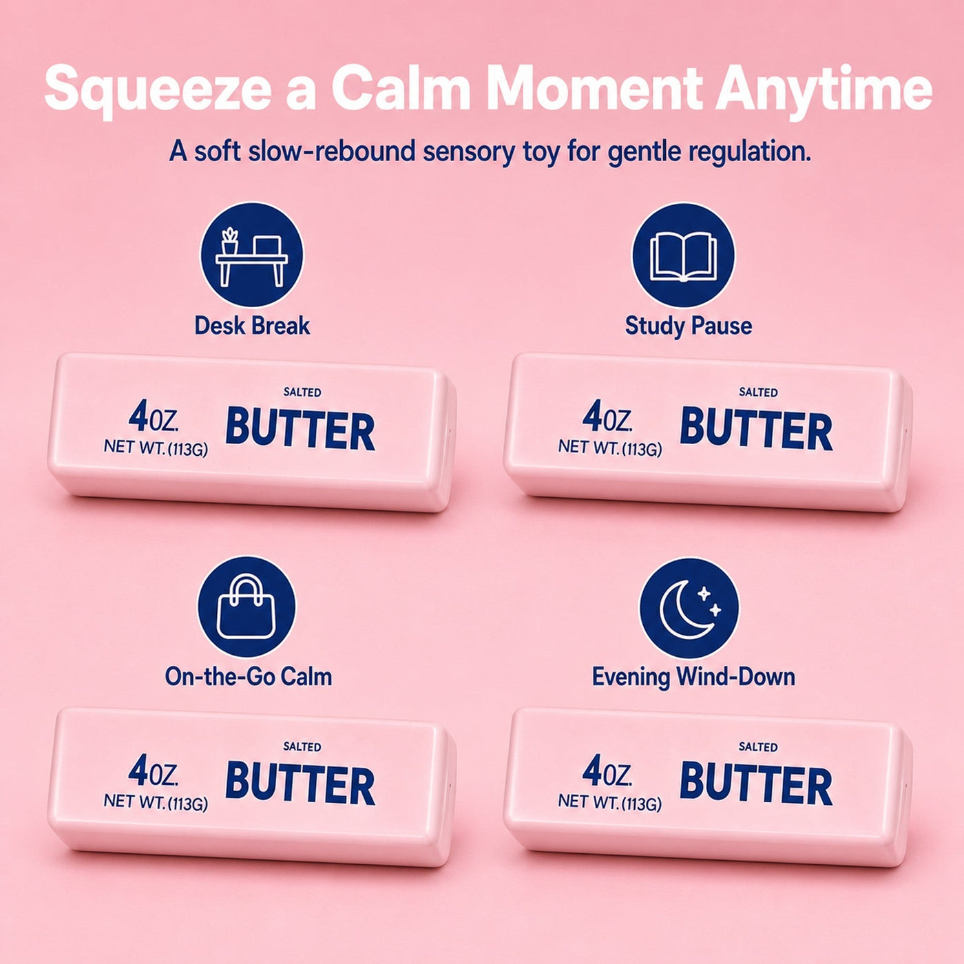 Grid showing the butter squishy used for desk breaks, study pauses, on-the-go calm, and evening wind-down