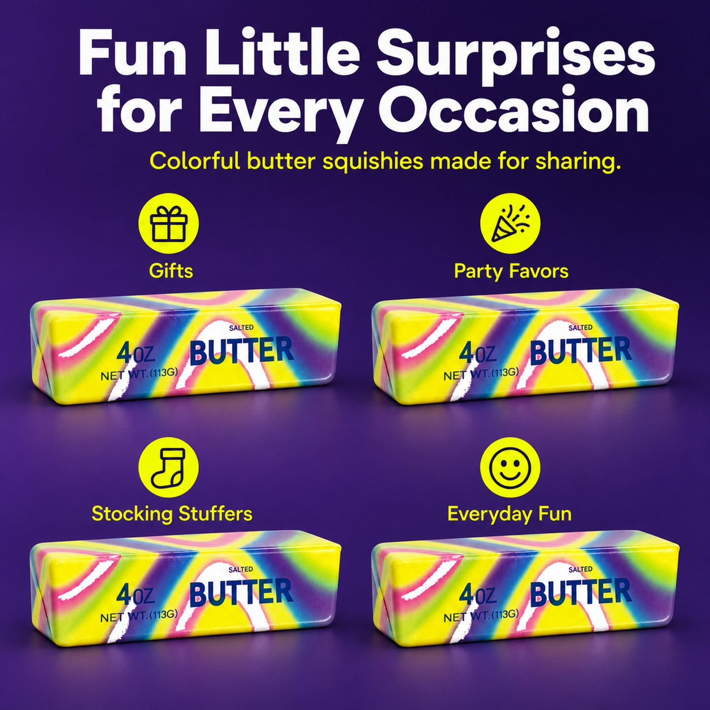Four colorful butter squishies arranged as gifts, party favors, stocking stuffers and everyday fun for every occasion