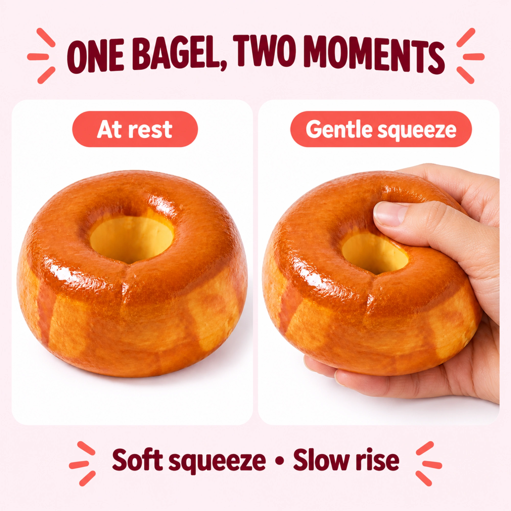Bagel squishy — the same toy at rest and gently squeezed
