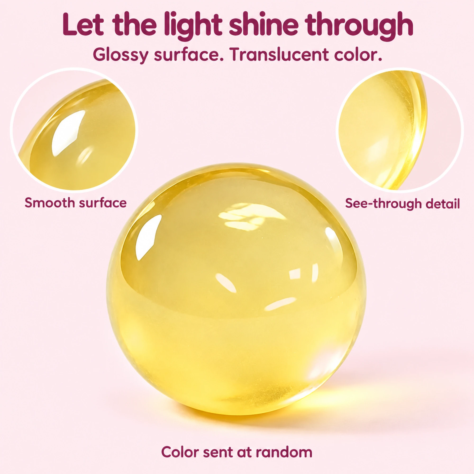 Close-up of the smooth translucent squishy ball