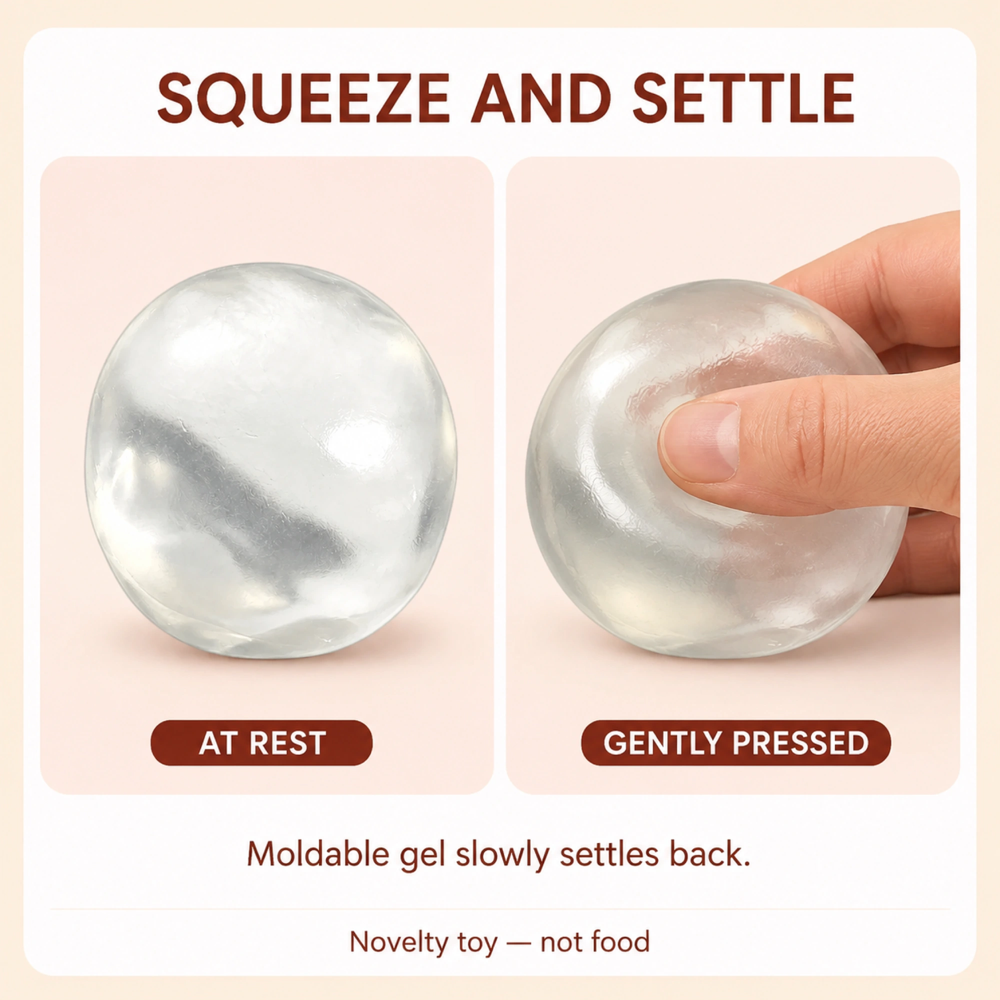 Clear gel squishy ball at rest and gently pressed