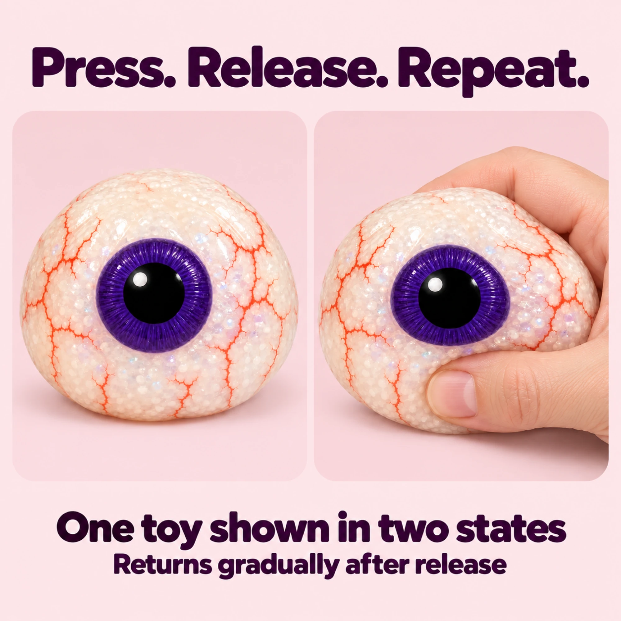 One eyeball toy at rest and gently squeezed