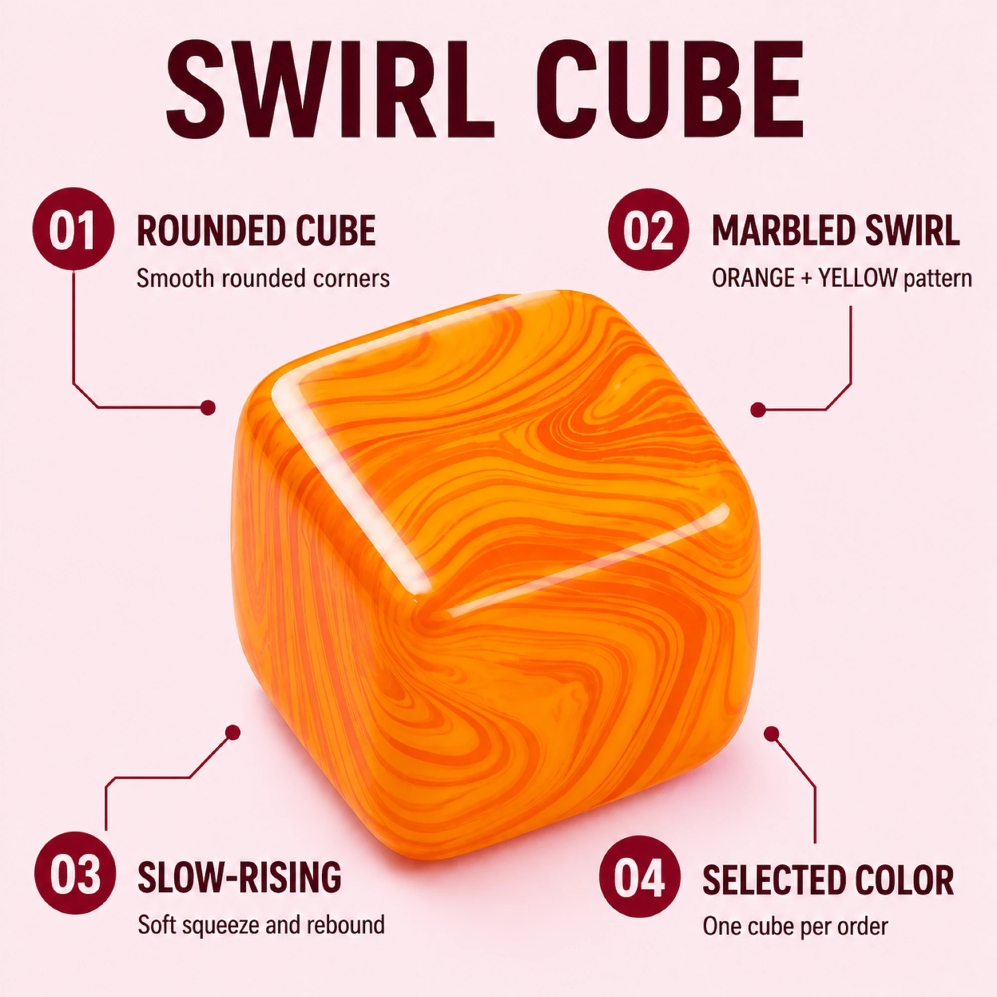 Orange Fluid Swirl Cube with rounded cube marbled swirl slow-rising and quantity callouts