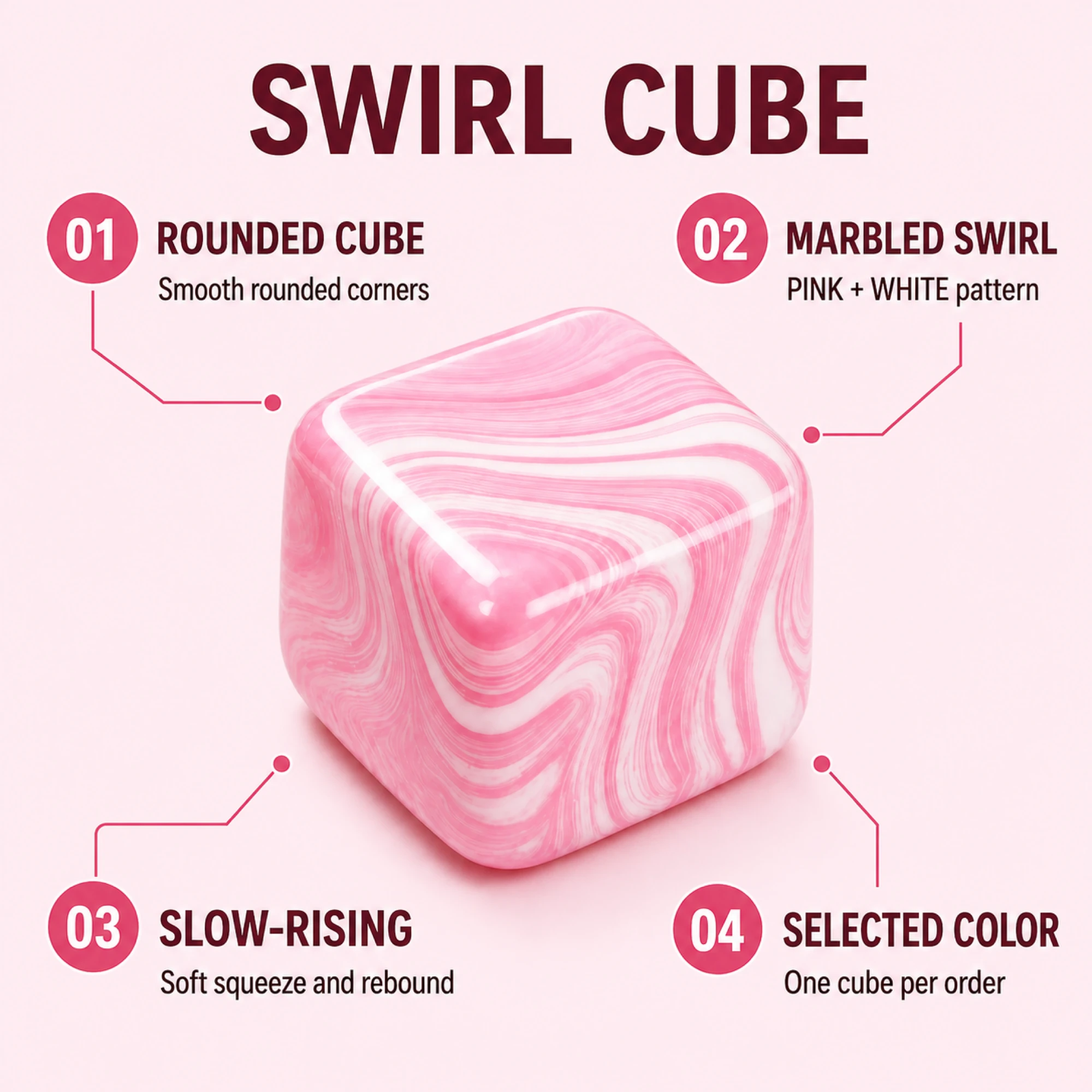 Pink Fluid Swirl Cube with rounded cube marbled swirl slow-rising and quantity callouts