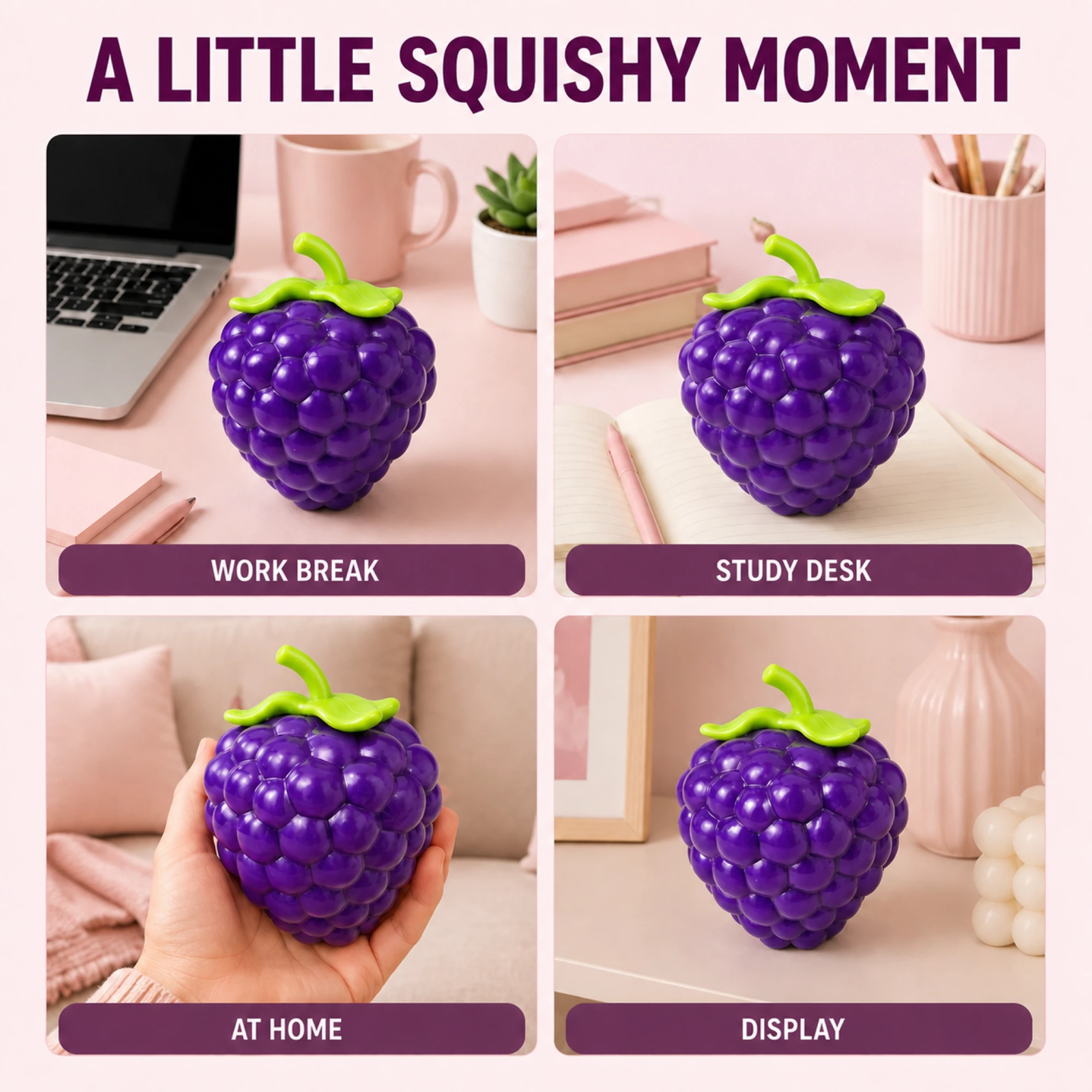 Grape squishy work study home and display scenes