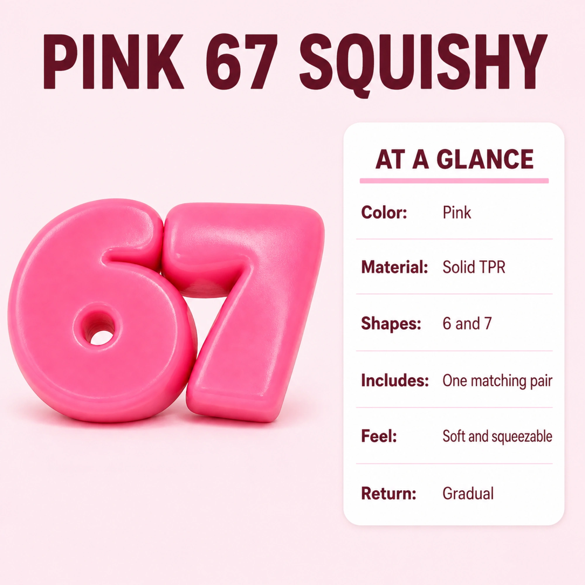 Pink 6 and 7 solid TPR squishy pair - material color and pair specification
