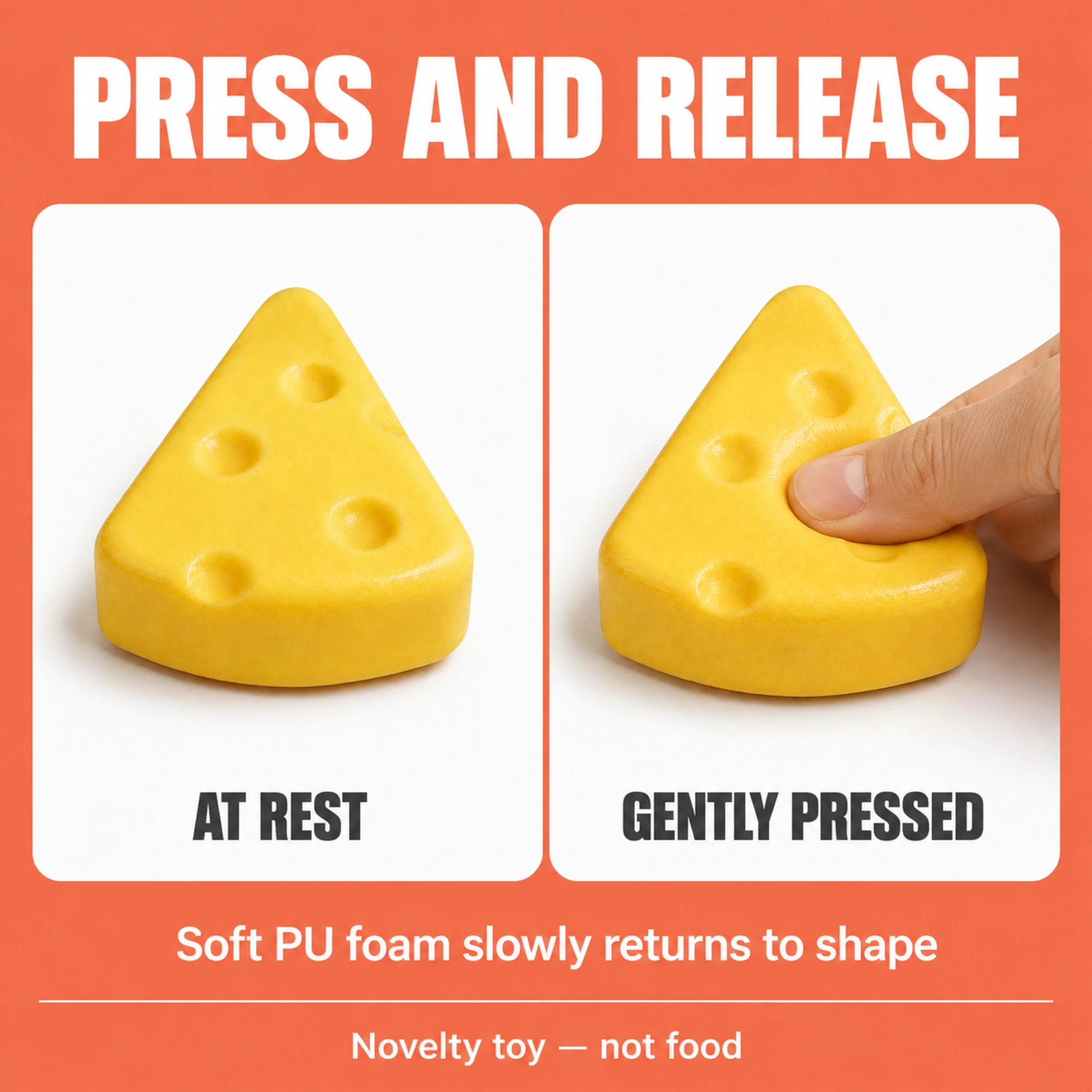 Cheese wedge squishy at rest and gently pressed