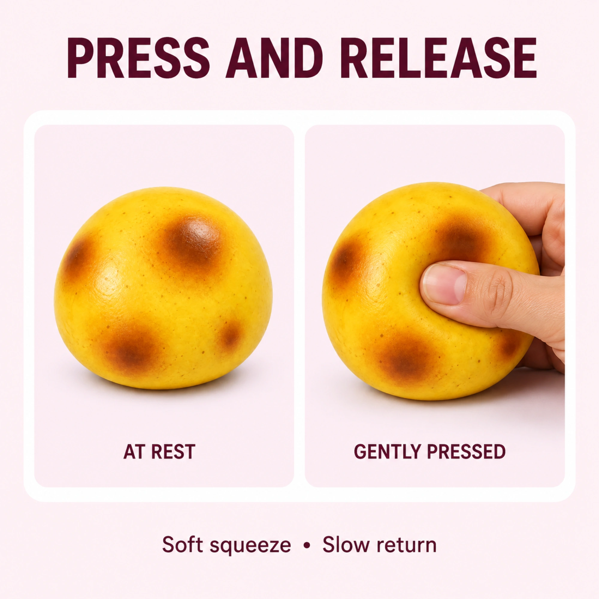 Same potato squishy at rest and gently pressed
