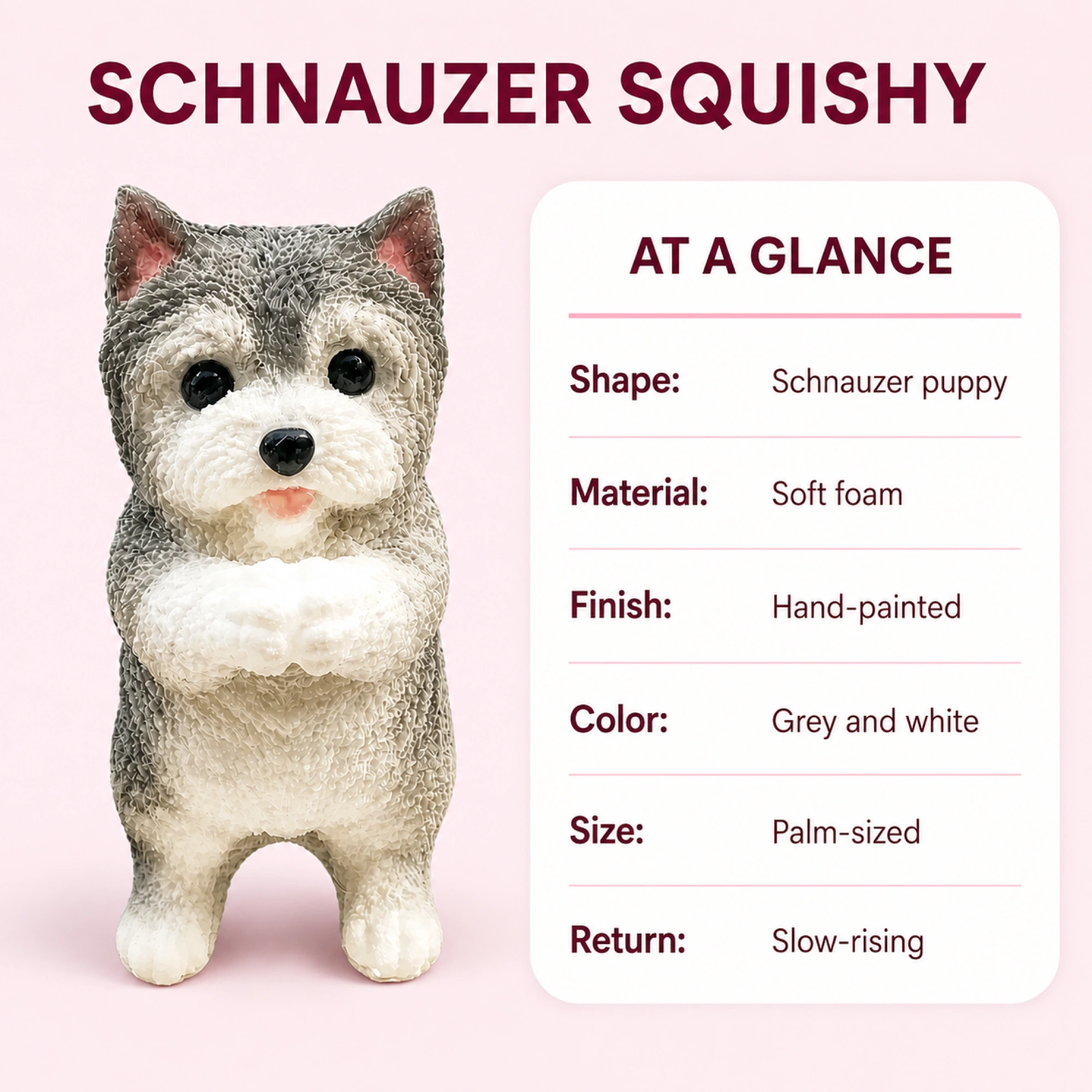Grey and white Schnauzer foam squishy - material finish color and size facts